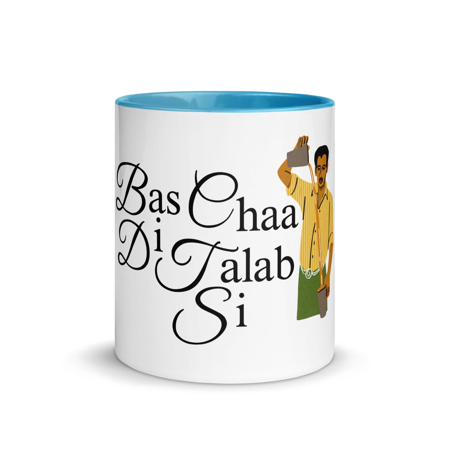 "BAS CHAA DI TALAB SI" Mug with Color Inside