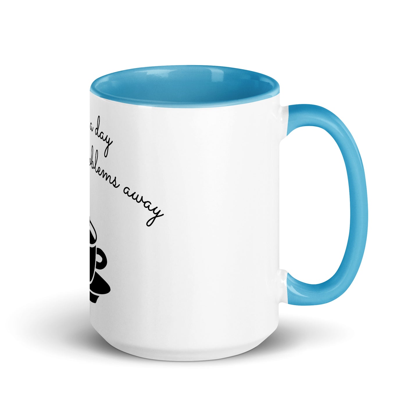 "CHAA A DAY KEEP THE PROBLEMS AWAY" Mug with Color Inside