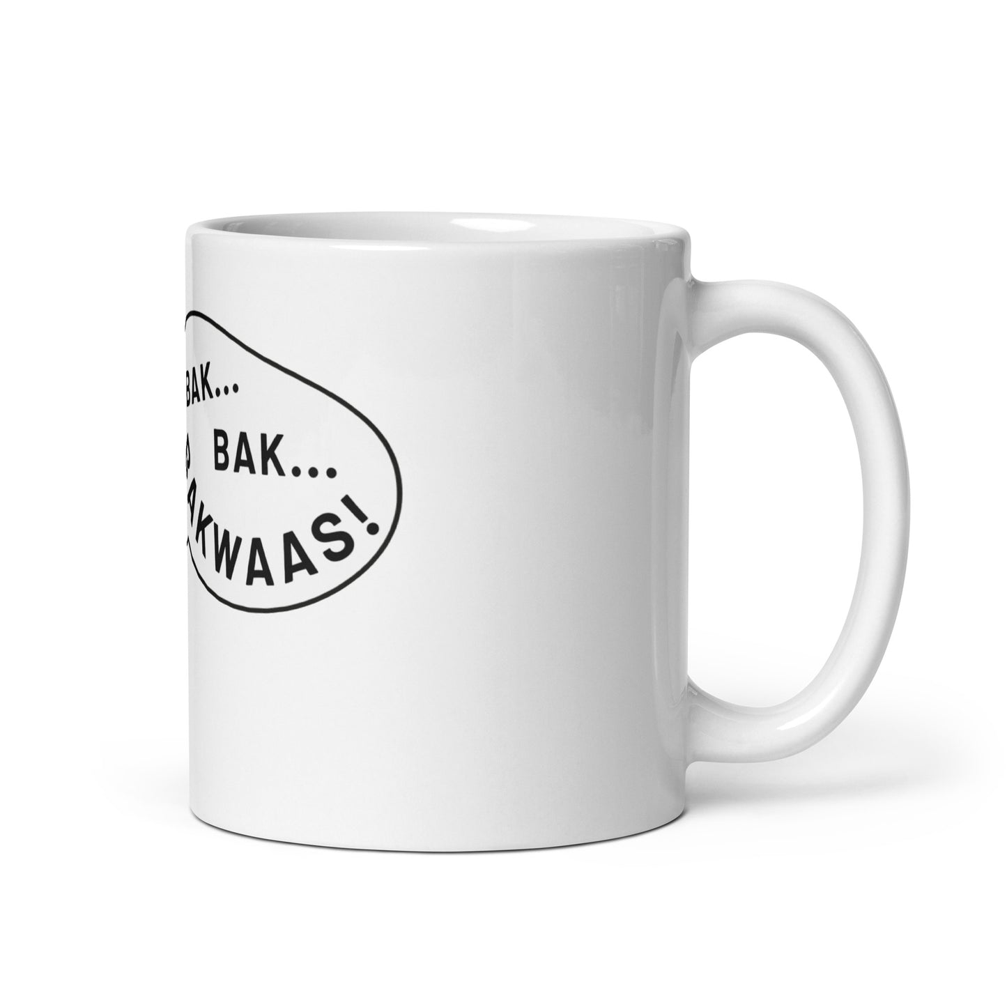 "BAK BAK BAKWAAS!" White glossy mug